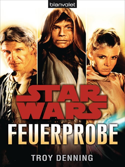 Title details for Star Wars<sup>TM</sup> Feuerprobe by Troy Denning - Available